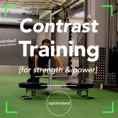 What is Contrast Training? A Symphony of Strength and Speed